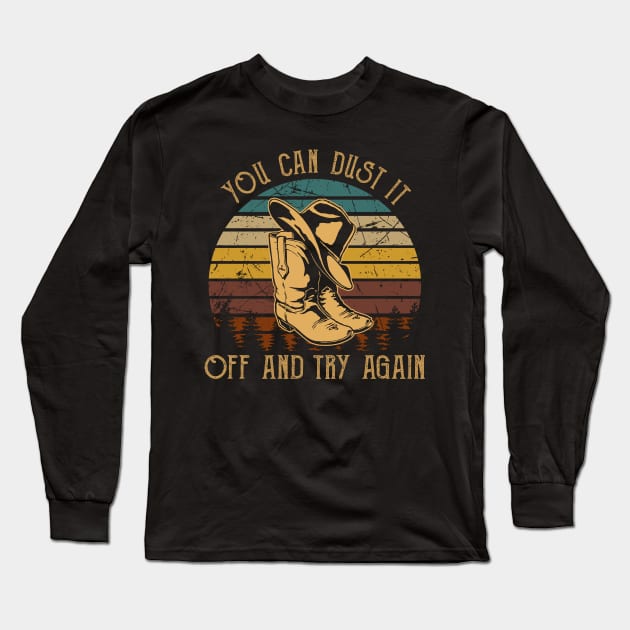 You Can Dust It Off And Try Again Cowboy Boot Hat Vintage Long Sleeve T-Shirt by GodeleineBesnard